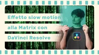 Effetto slow motion alla Matrix con i Motion Trail in DaVinci