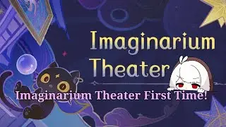 [Trying out Imaginarium Theater!! || Genshin Impact]