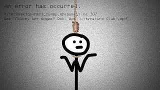 Почему нет видео? Doki Doki Literature Club!
