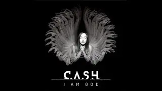 C.A.S.H. -  I am God - Lyrics video( I am God- 2017 )