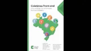 Coletânea Front-end - Uma Antologia da Comunidade Front-end Brasileira
