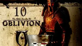 Oblivion Part 10