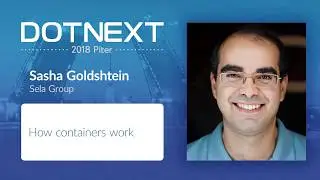 Sasha Goldshtein — How containers work