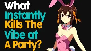 What Instantly Kills The Vibe At A Party?