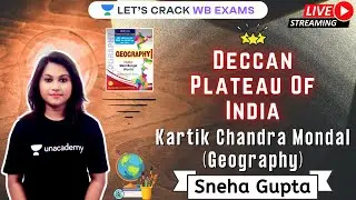 Deccan Plateau Of India | #Kartik_Chandra_Mondal | #WBCS_2021 | #Sneha_Gupta