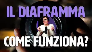 Come funziona il diaframma? - ep.5