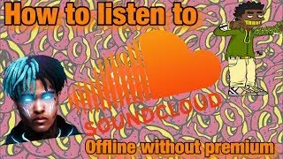How To Listen To SoundCloud Offline Without Premium……!!!!!!