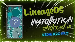 How To Install LineageOS Android 12 K20 Pro | MIUI Vendor