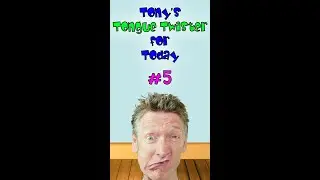 Tony's Tongue Twister for Today #5 | Sing Along With Tony | Tongue Twisters