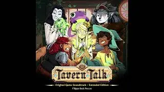 Tavern Talk Original Game Soundtrack ALL TRACKS