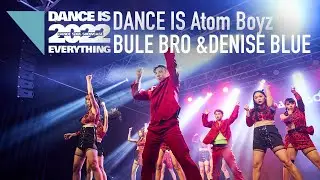 2022 Dance Soul年度舞展藍弟x藍妹組－Dance is Atom Boyz