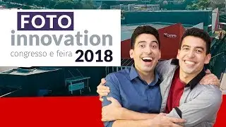 FOTO INNOVATION 2018 [COBERTURA IRMÃOS MARIOS]