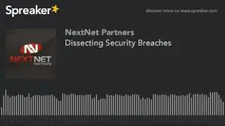 Dissecting Security Breaches (made with Spreaker)