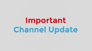 Channel Update - Extended Hiatus