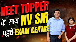 NV Sir Surprise at NEET Exam Centers with someone Special! | NEET 2024 | #nvsir #neet #neet2024