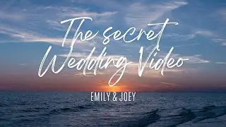 Emily & Joey's Secret Wedding Video