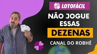 LOTOFÁCIL SEM MISTÉRIO - NÁO JOGUE ESSAS DEZENAS