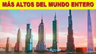 LOS 5 EDIFICIOS MÁS ALTOS DEL PLANETA - EL ÚLTIMO ES INCREIBLE!