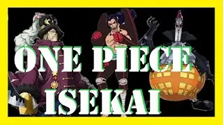 One Piece Isekai: les 4 empereurs