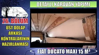 Karavan üst dolap arkası kontraların hazırlanması / Detaylı Karavan Yapımı