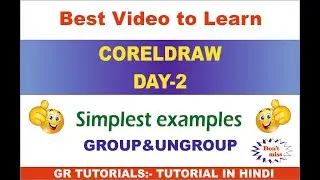 COREL DRAW DAY 2 (grouping & grouping)
