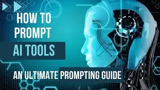 How to use AI TOOLS? | Master Anatomy of PROMPT ENGINEERING: A Step-by-Step Guide (In English)