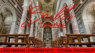 Come inserire una firma sulle foto - Tutorial Photoshop
