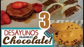 3 DESAYUNOS CON CHOCOLATE PARA ESTAR EN FORMA