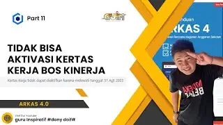Part 11 _ TIDAK BISA AKTIVASI KERTAS KERJA BOS KINERJA KARENA LEWAT BATAS WAKTU , INI SOLUSINYA!!