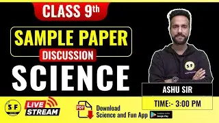 Class 9th Science Sample Paper Discussion With Ashu Sir Science and Fun