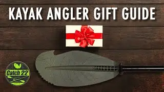 KAYAK ANGLER GIFT GUIDE