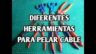 DIFERENTES HERRAMIENTAS PARA PELAR CABLE