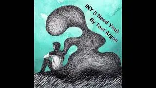 INY (I Need You)