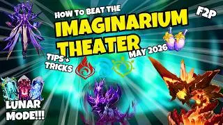 How to BEAT IMAGINARIUM THEATER LUNAR MODE May 2026 - F2P Clear