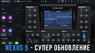 NEXUS 5 VST - ЛУЧШЕЕ ОБНОВЛЕНИЕ С КРУТЫМИ ФУНКЦИЯМИ СИНТЕЗАТОРА