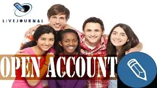 How To Open A Livejournal Account - Tutorial 2016