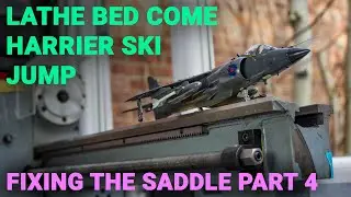 Fixing the Mini Lathe Saddle - Flattening the Ski Jump - Part 4