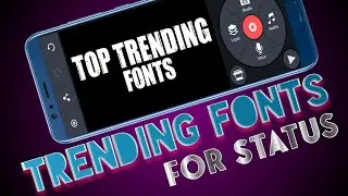 Top Trending Fonts For Whatsapp Status||Best Fonts Of 2019||Kinemaster Editing Tutorial
