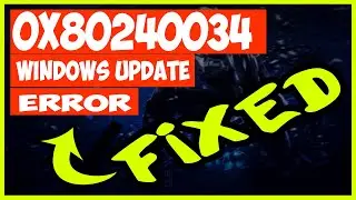 0x80240034 - Fix error update failed to download while updating windows 10