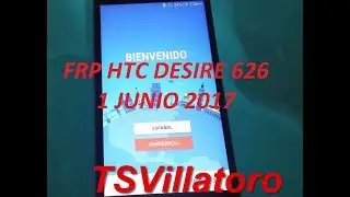 Bypass Google Account HTC 10, FRP HTC DESIRE 626S 1 JUNIO 2017