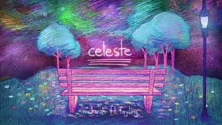 nickwuh ft. fayling - celeste (audio)
