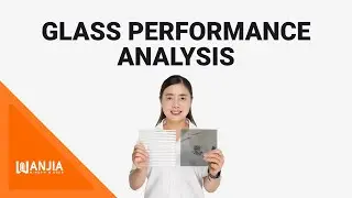 WANJIA Glass Performance Analysis for Windows & Doors