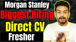 Morgan Stanely Biggest Hiring | OFF Campus Drive For 2025, 2024, 2023 Batch | Fresher  | Kn Academy