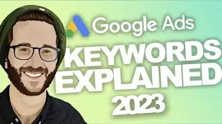 Keywords: What You DON'T Know GoogleAds 2023