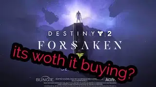 Its Destiny 2 Forsaken worth it buying?