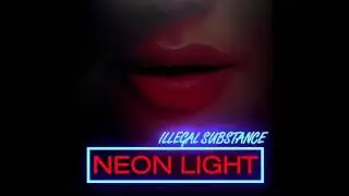 Illegal Substance   Neon Light