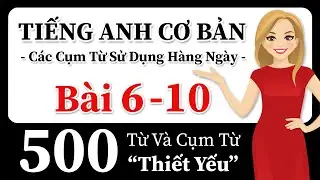 Học tiếng Anh nhanh và dễ dàng! 500 Từ và cụm từ thiết yếu! Các cuộc hội thoại thực trong tiếng Anh!