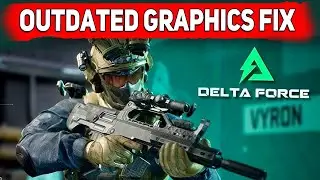 How To Fix Outdated Graphics Card Driver Error In Delta Force, Fix Error Code 1400030 Delta Force