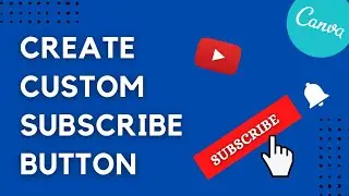 Create custom SUBSCRIBE button in canva // The Canva Concepts