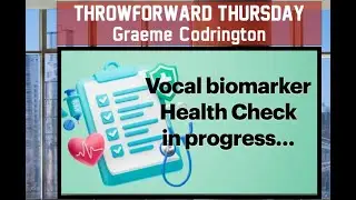 ThrowForward Thursday: Ep 157: Vocal Biomarker Disease Detection